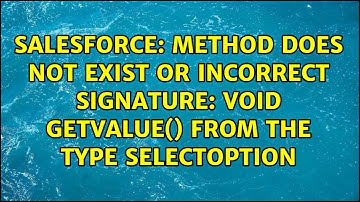 Method does not exist or incorrect signature: void getValue() from the type SelectOption