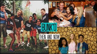 Bunk'D Then AND Now