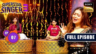 Superstar Singer Season 3 | The Greatest Duets Weekend | Ep 7 | Full Episode | 6 Apr 2024