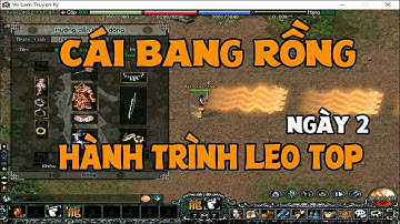 Tống Kim 1 Acc Khổ Luyện Leo Top Với Cái Bang Rồng - Ngày 2