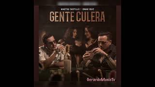 Gente Culera❌ - Martín Castillo X Omar Ruiz (Esteno2022)🔥
