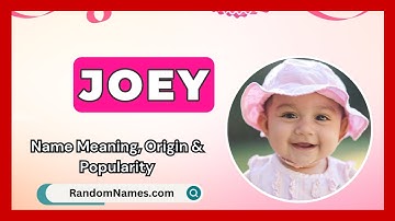 Joey - Baby Girl Name Meaning, Origin & Popularity - RandomNames.com