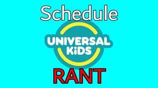 FOUR SHOWS!? - Universal Kids Schedule Rant