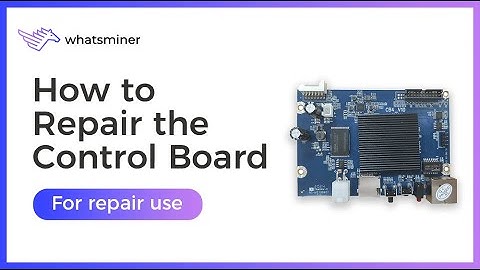 How to repair the #WhatsMiner control board