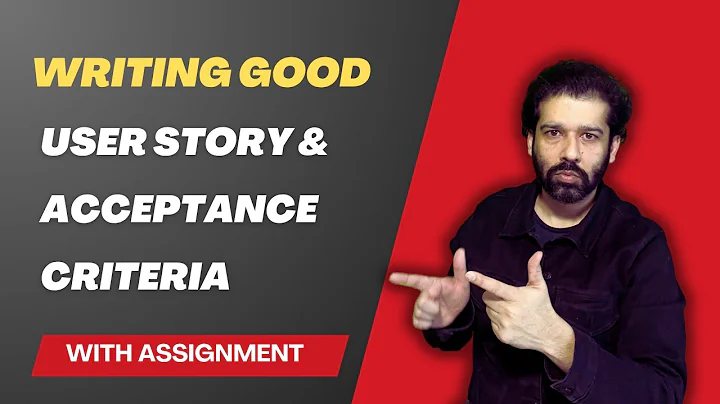 Write Good User Stories | With Clear Acceptance Criteria | Including Practice Assignment #agile