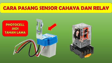Cara Pasang Sensor Cahaya dan Relay