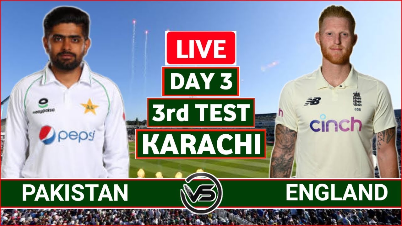 Pakistan vs England 3rd Test Day 3 Live Scores PAK vs ENG 3rd Test Live Scores and Commentary