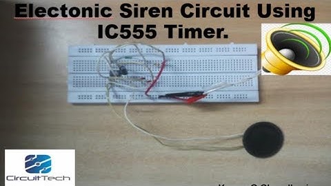 How to make Electronic siren using IC555 timer.