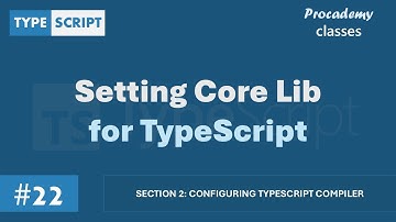 #22 Core Lib instellen voor TypeScript | TypeScript-compiler configureren | Een complete TypeScri...