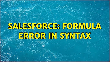 Salesforce: Formula error in syntax (3 Solutions!!)