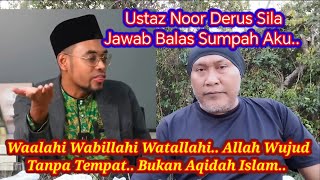Ustaz Noor Derus, Sidang Kalam Sila Jawab Sumpah Aku. 