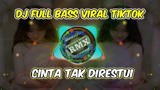 DJ SLOW CINTA TAK DIRESTUI (KADAL BAND) | SLOW REMIX CINTA TAK DIRESTUI