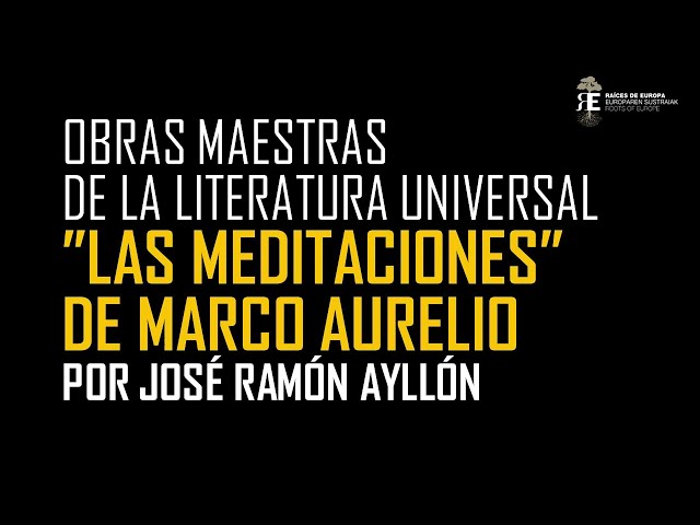 Grandes libros: LAS MEDITACIONES del emperador Marco Aurelio. José Ramón Ayllón
