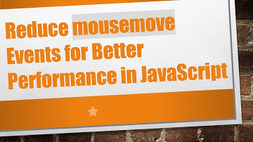 Reduce mousemove Events for Better Performance in JavaScript