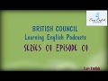 Series 01 episode 01learnenglish podcasts british council