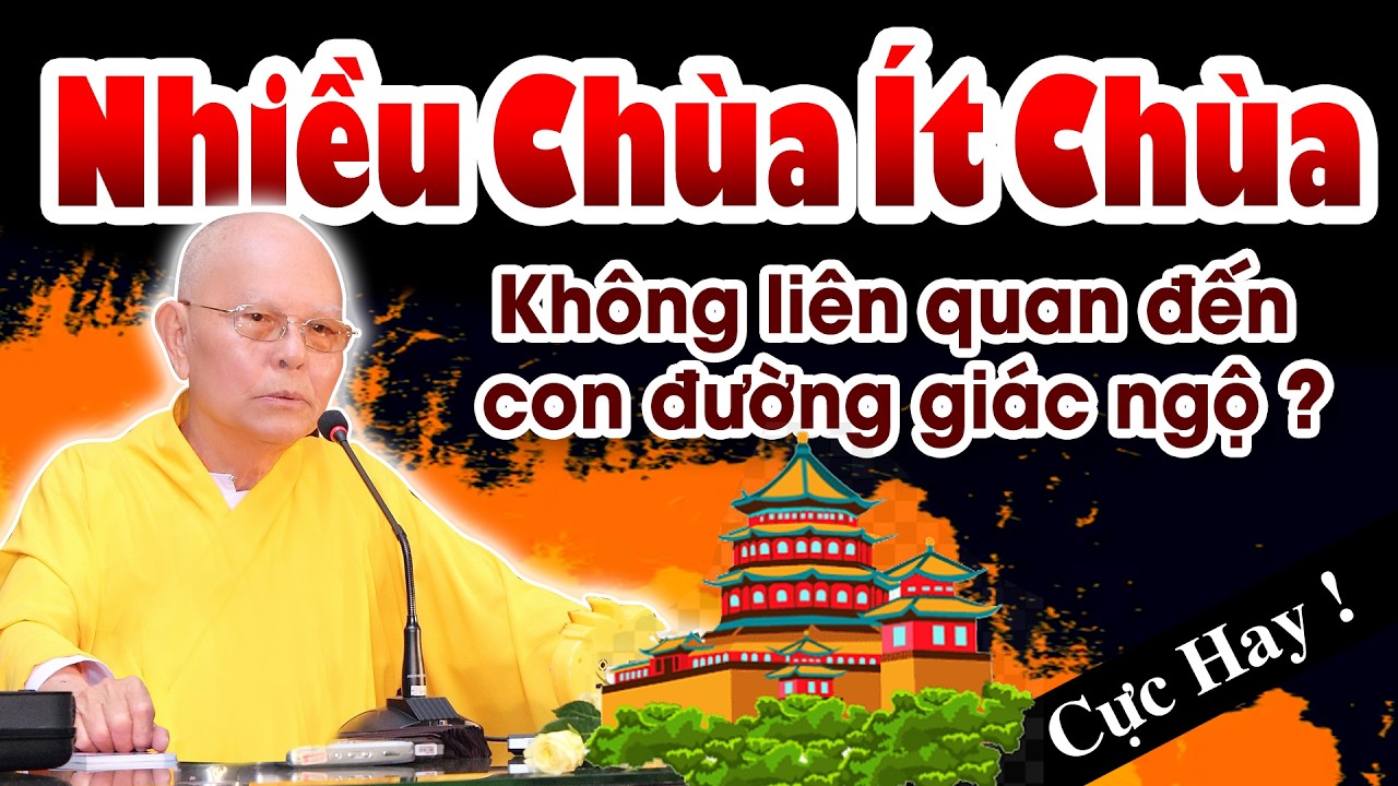 Người tu QUÁ NHIỀU CHÙA không khéo xa rời Lời Phật Dạy ? - Kinh Thủ Lăng Nghiêm kỳ 81 - HT.Từ Thông
