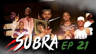 SUBRA I Ep 21 I Islamic Series