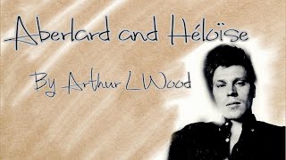 Like Abelard and Héloïse by Arthur L Wood