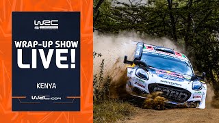 Wrap-Up Show LIVE | WRC Safari Rally Kenya 2024