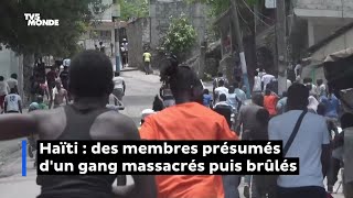 En Haïti, des membres présumés d'un gang massacrés et brûlés