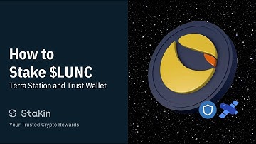 How to Stake Luna Classic (Lunc) with Terra Station and Trust Wallet