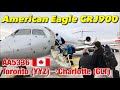 [ Canada Flight ] American Eagle CRJ900 International flight, AA5336 Toronto (YYZ)→Charlotte (CLT)