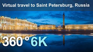 Virtual travel to Saint Petersburg, Russia. 360 video in 6K