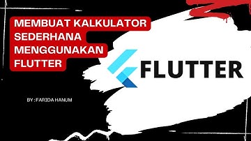 Membuat Kalkulator Sederhana Menggunakan Flutter di Visual Studio Code