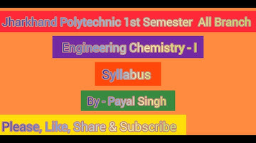 Jharkhand Polytechnic 1st Semester Engineering Chemistry Syllabus || All Branch || JUT ||