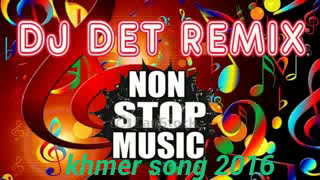 Dj Det Remix 2016  Nonstop 2016