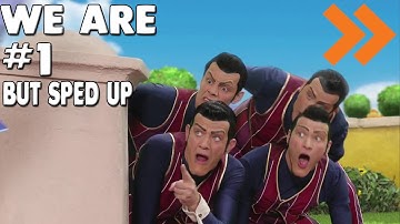 WE ARE NUMBER ONE BUT SPED UP