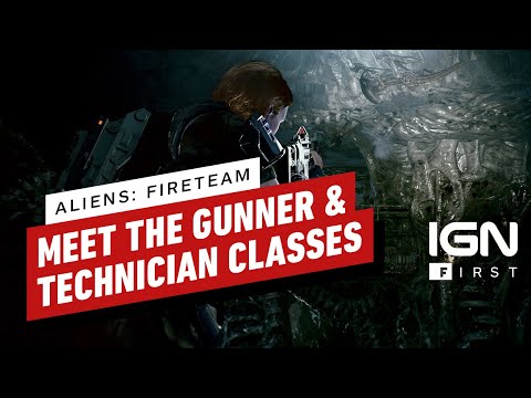 Aliens: Fireteam Character Class Walkthrough (Gunner & Technician) - IGN First