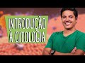 INTRODUÇÃO À CITOLOGIA - BIOLOGIA Prof. Kennedy Ramos