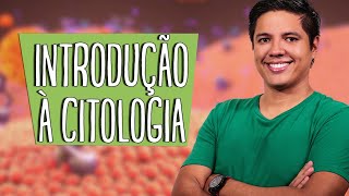 INTRODUÇÃO À CITOLOGIA - BIOLOGIA Prof. Kennedy Ramos