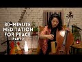 30-minute Meditation for Ukraine Peace [PART 2] | Prayer for Peace in the World | Music, No Talking