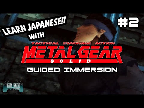Metal Gear Solid - Guided Immersion Series (Japanese to English) - Episode #2