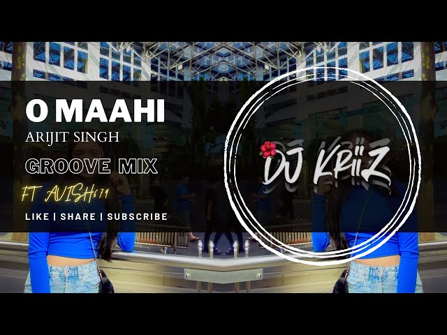 Dunki - O Maahi | (Groove Mix) | Dj KriiZ | Avish[679] class=