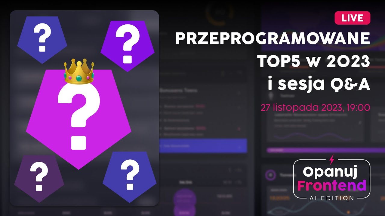 Nasze Frontendowe TOP5 w 2023 i Sesja Q&A o Opanuj Frontend
