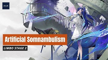 Artificial Somnambulism - Limbo Stage 2 #reverse1999