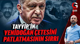 TAYYİP YENİDOĞAN ÇETESİNİ NİYE PATLATTI