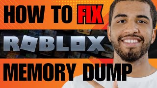 How to Fix Memory Dump Roblox (2023)
