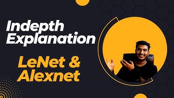 Deep Understanding of LeNet & Alexnet Architecture | CNN Architecture | Computer Vision