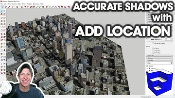 ACCURATE SHADOWS in SketchUp with Add Location