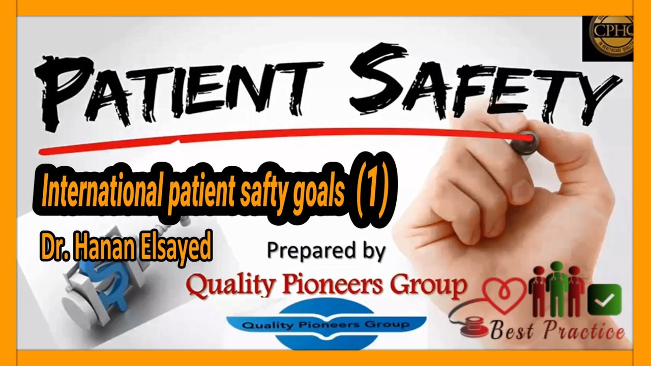 CPHQ, International patient safety goals (1), Dr Hanan Elsayed