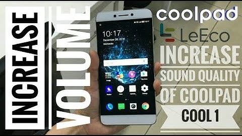 INCREASE VOLUME OR SOUND QUALITY of Coolpad cool 1 or LeEco divice || No root