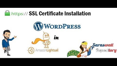 How to Install SSL Certificate in WordPress Hosted on AWS LightSail? | Saraswati Repository