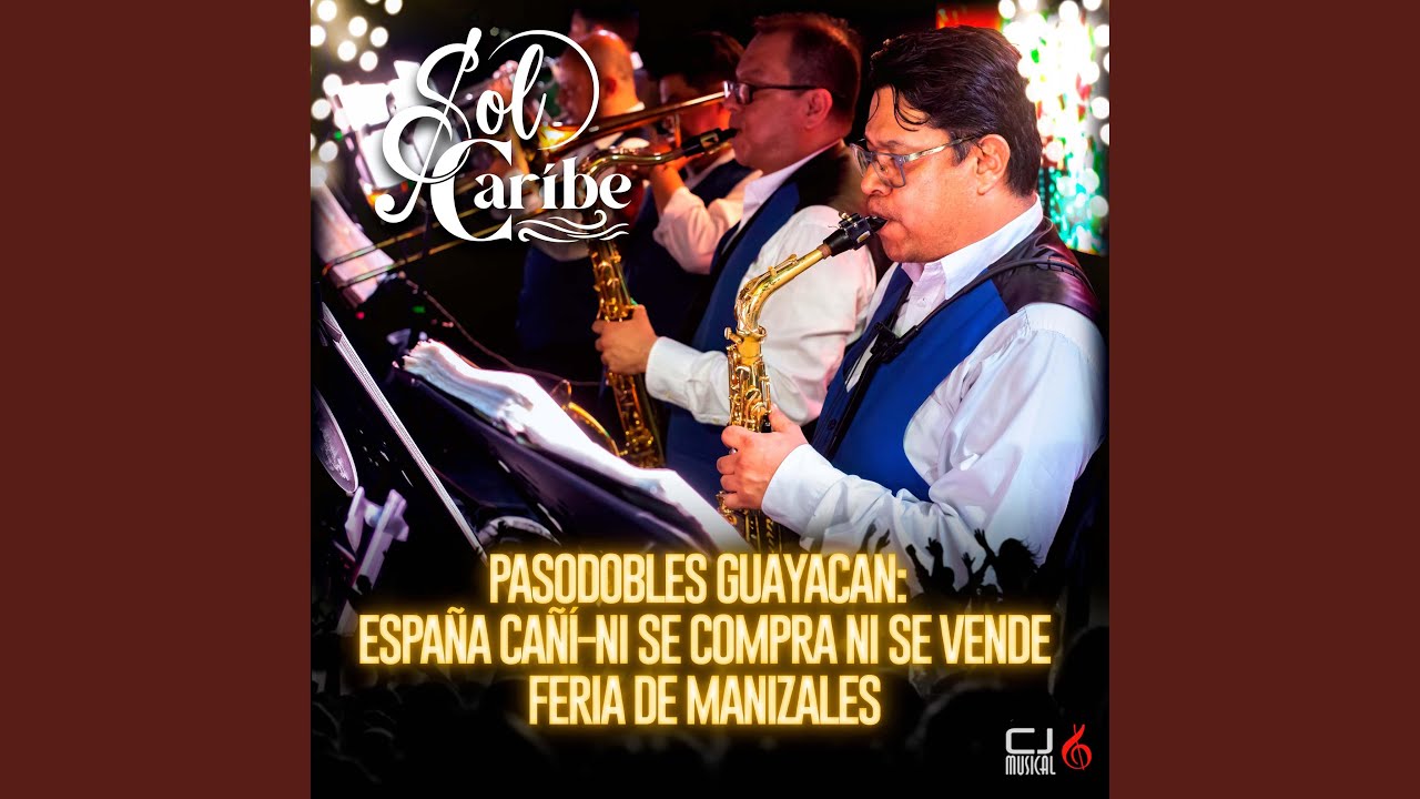 PASODOBLES GUAYACAN: España Cañí-Ni Se Compra Ni Se Vende-Feria De Manizales (En vivo)
