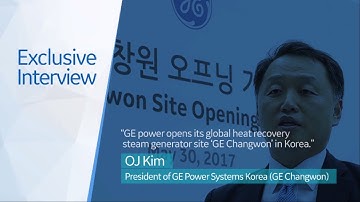 김옥진 GE파워시스템즈코리아 대표 인터뷰 - 글로벌 배열회수보일러(HRSG) 사업장 