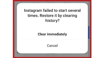 Instagram failed to start several times Restore it by clearing history Clear immediately