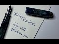 8 pen questions  the fountain pen journey my answers